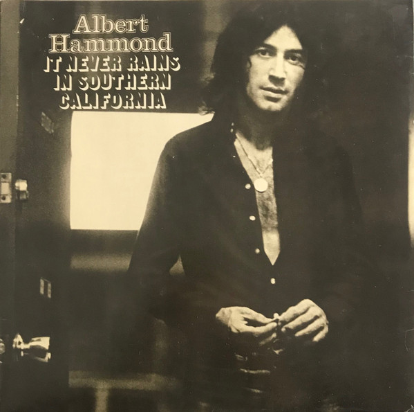 Albert Hammond – It Never Rains In Southern California