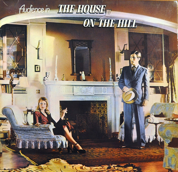 Audience  – The House On The Hill