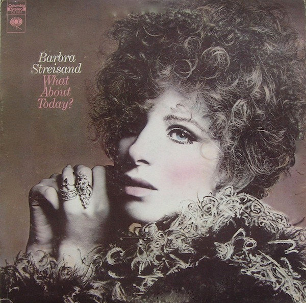 Barbra Streisand – What About Today?