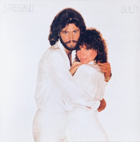 Barbra Streisand with Barry Gibb – Guilty
