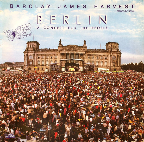 Barclay James Harvest – Berlin (A Concert For The People)