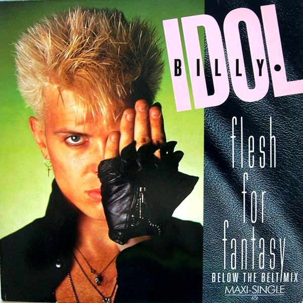 Billy Idol – Flesh For Fantasy (Below The Belt Mix)