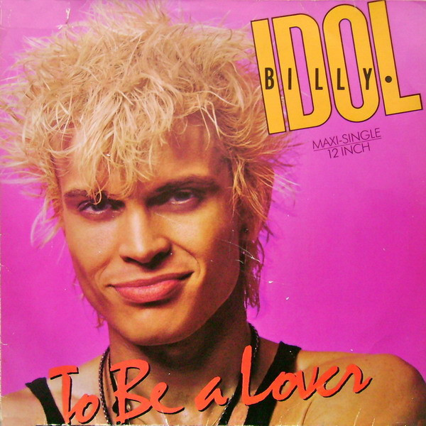 Billy Idol – To Be A Lover