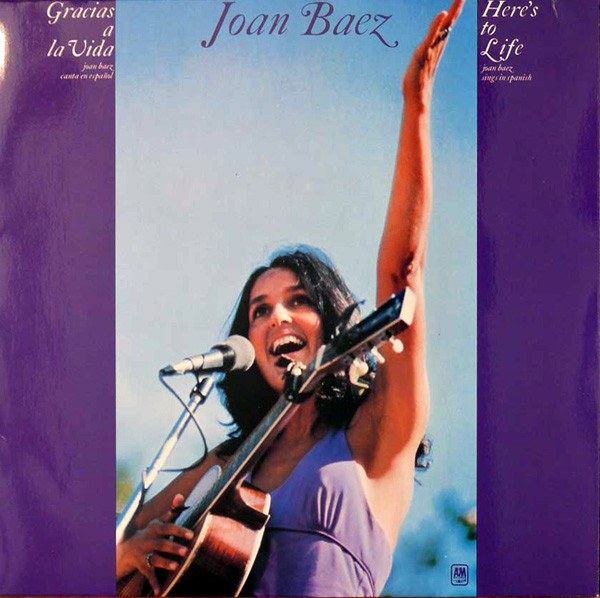 Joan Baez – Gracias A La Vida / Here's To Life