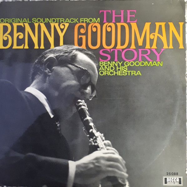 Benny Goodman And His Orchestra – Original Soundtrack From The Benny Goodman Story