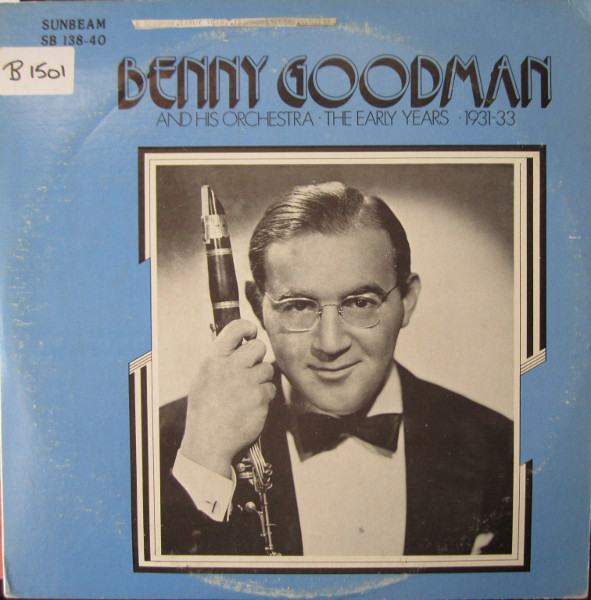 Benny Goodman And His Orchestra – The Early Years