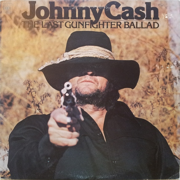 Johnny Cash – The Last Gunfighter Ballad