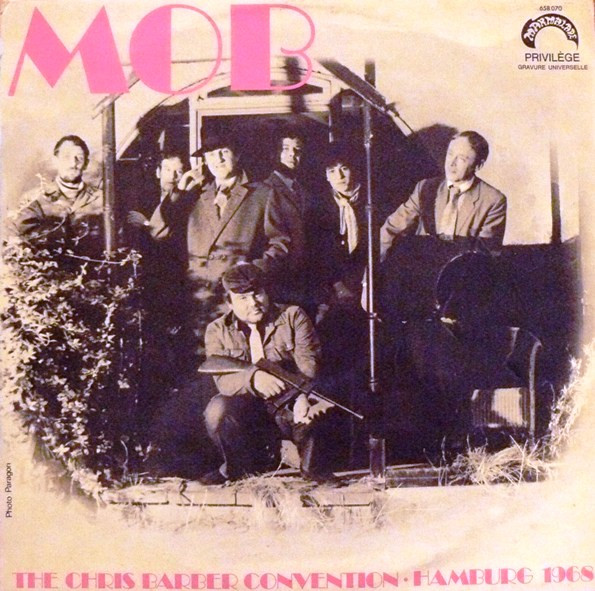 Chris Barber And His Jazzband – Mob - The Chris Barber Convention - Hamburg 1968