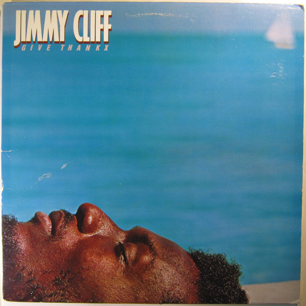 Jimmy Cliff – Give Thankx
