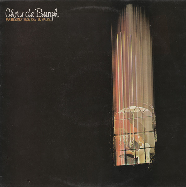 Chris de Burgh – Far Beyond These Castle Walls...