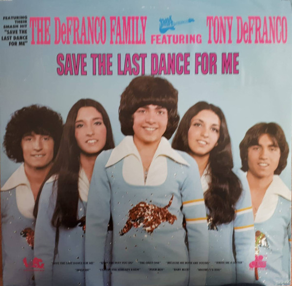 The DeFranco Family Featuring Tony DeFranco – Save The Last Dance For Me