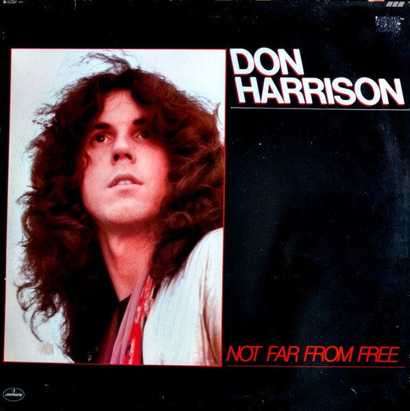 Don Harrison  – Not Far From Free
