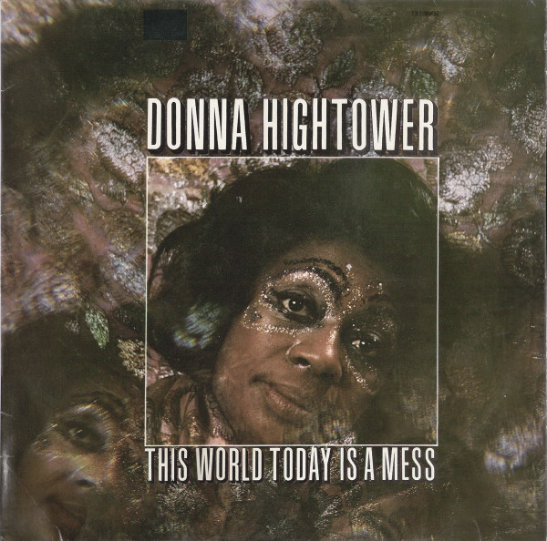 Donna Hightower – This World Today Is A Mess
