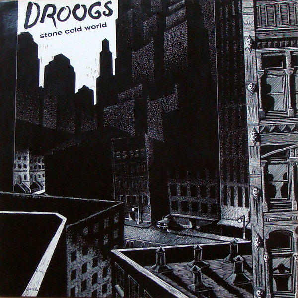 Droogs – Stone Cold World