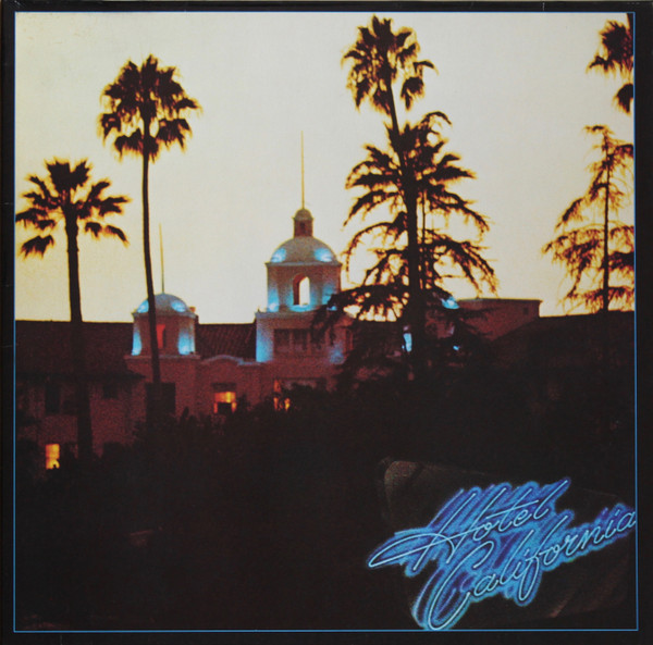 Eagles – Hotel California