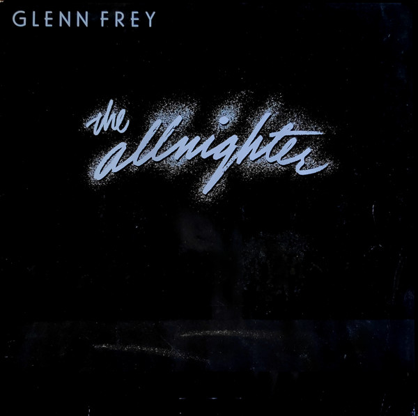 Glenn Frey – The Allnighter