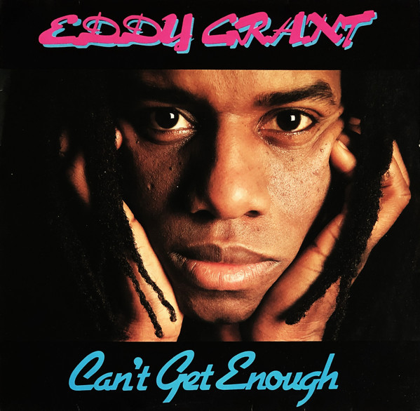 Eddy Grant – Can't Get Enough
