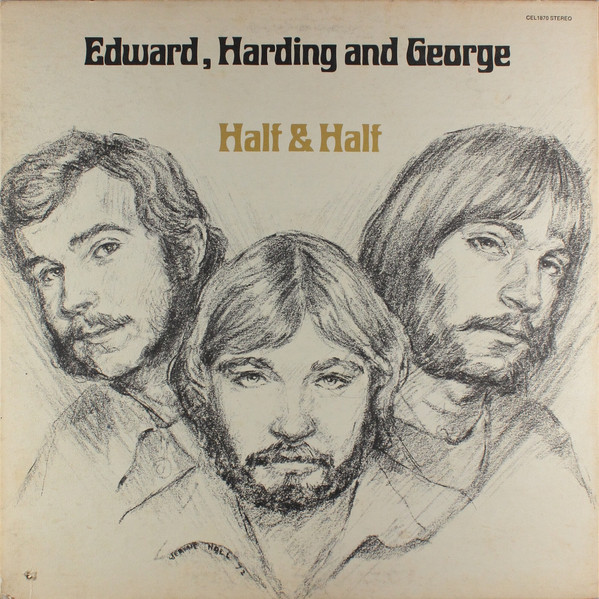 Edward, Harding And George – Half & Half