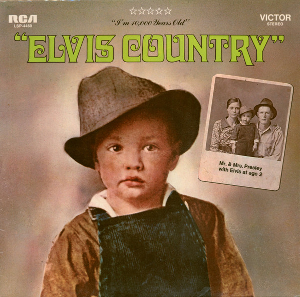 Elvis Presley – Elvis Country (I'm 10,000 Years Old)