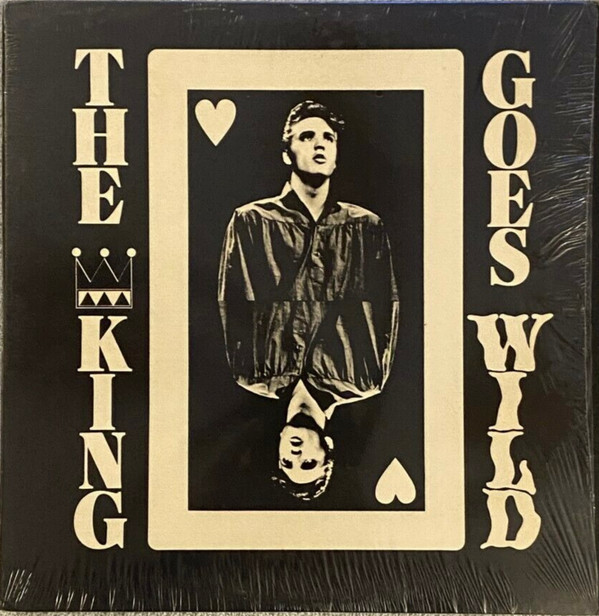 Elvis Presley ‎– The King Goes Wild
