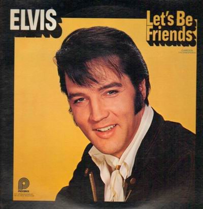 Elvis – Let's Be Friends