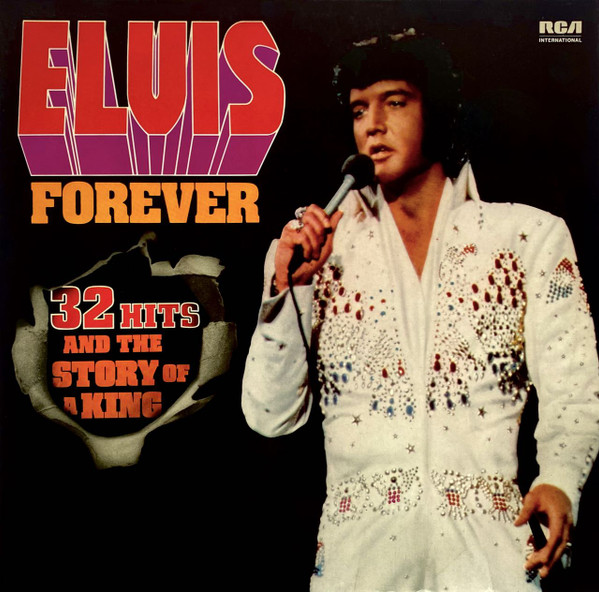 Elvis – Elvis Forever (32 Hits And The Story Of A King)