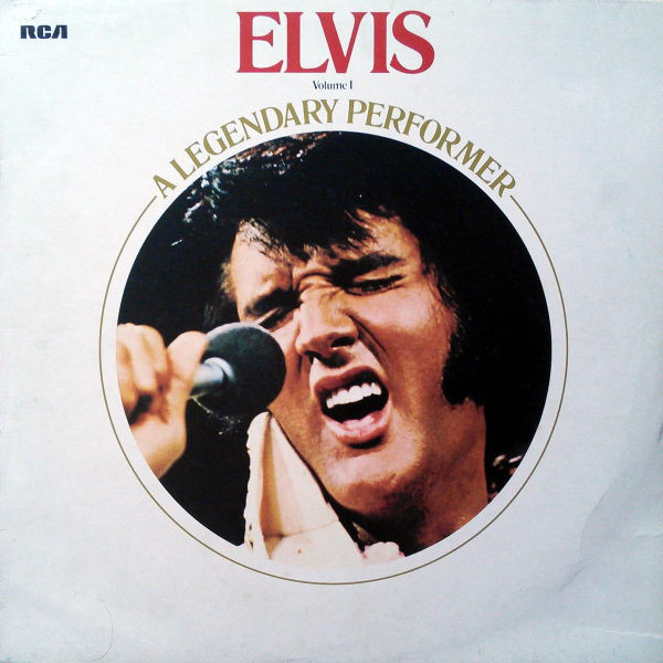 Elvis Presley – A Legendary Performer - Volume 1