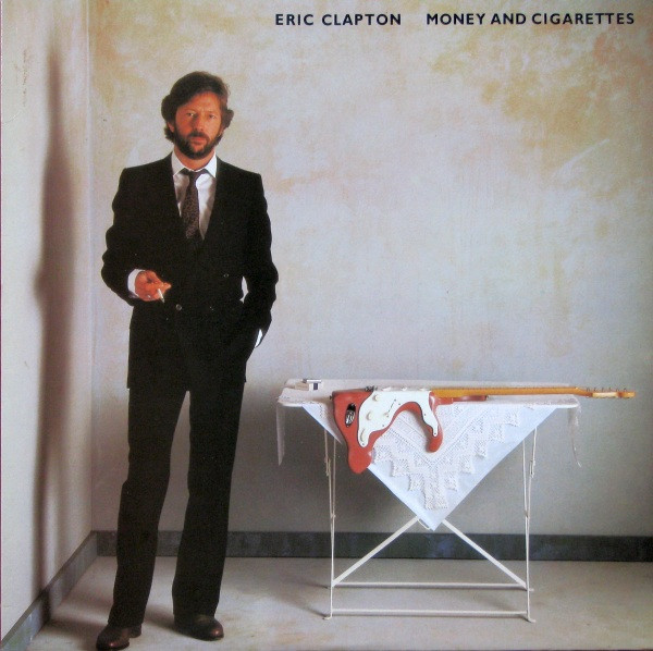 Eric Clapton – Money And Cigarettes