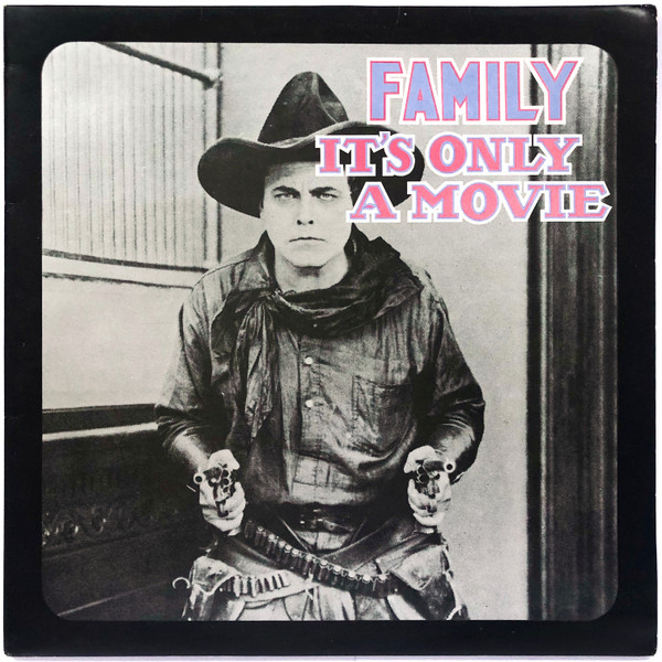 Family  – It's Only A Movie