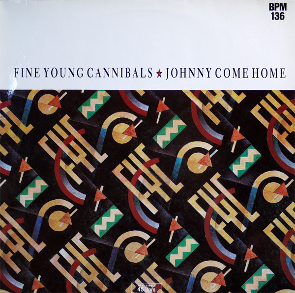 Fine Young Cannibals – Johnny Come Home