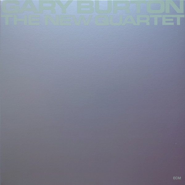 Gary Burton – The New Quartet (NEU)