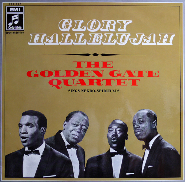 The Golden Gate Quartet – Glory Hallelujah (The Golden Gate Quartet Sings Negro-Spirituals)
