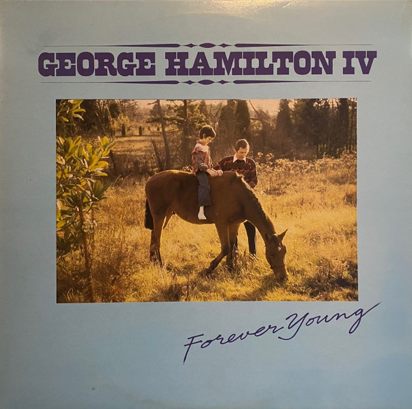 George Hamilton IV – Forever Young