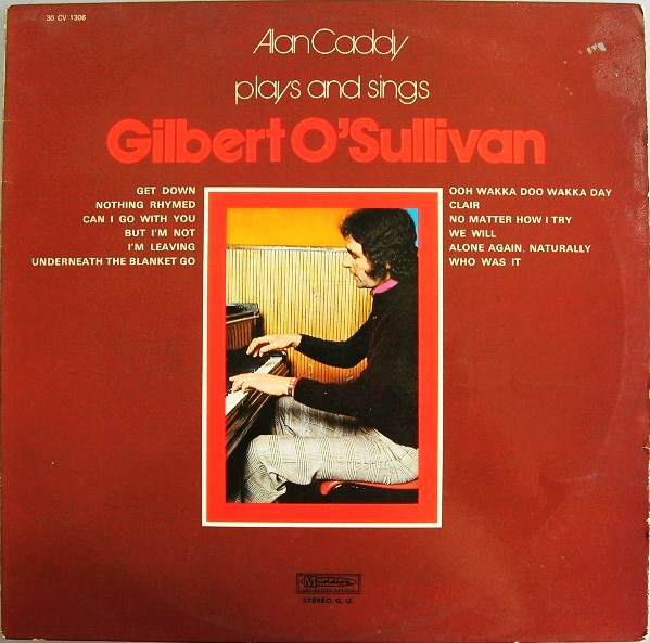 Alan Caddy – Alan Caddy Plays & Sings Gilbert O'Sullivan