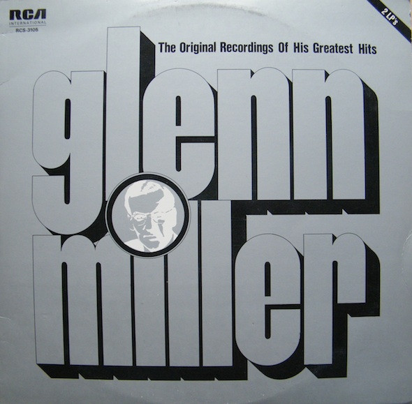 Glenn Miller – The Original Recordings Of His Greatest Hits