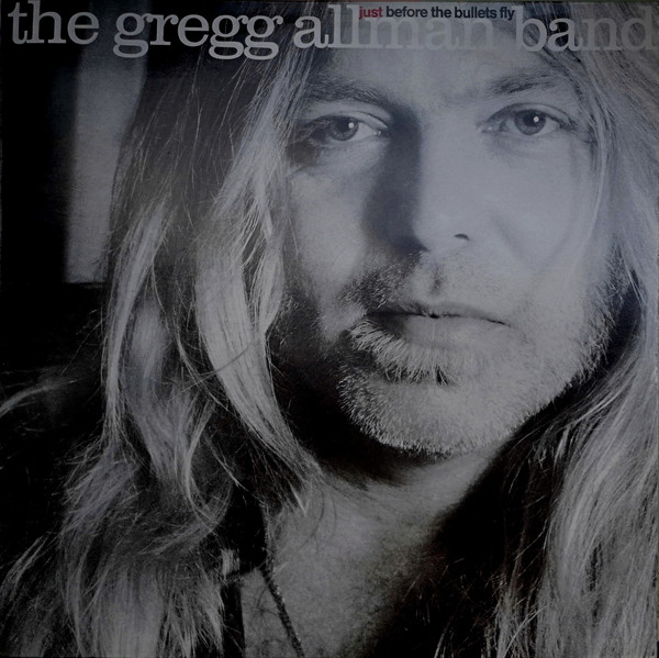 The Gregg Allman Band ‎– Just Before The Bullets Fly