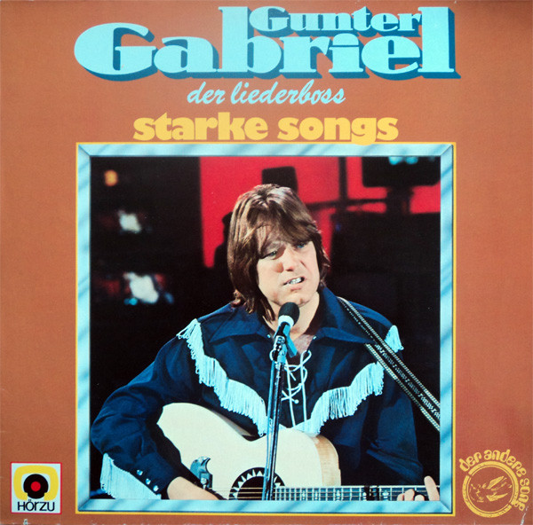 Gunter Gabriel – Der Liederboss - Starke Songs