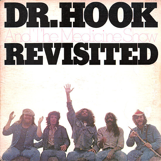 Dr. Hook And The Medicine Show – Revisited