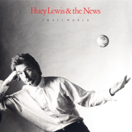 Huey Lewis And The News – Small World