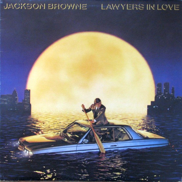 Jackson Browne – Lawyers In Love