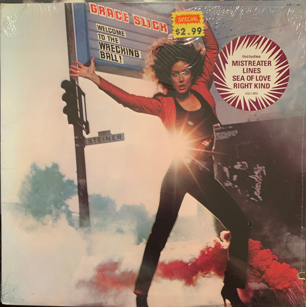 Grace Slick – Welcome To The Wrecking Ball!