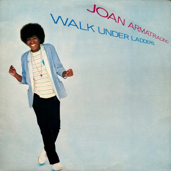 Joan Armatrading – Walk Under Ladders