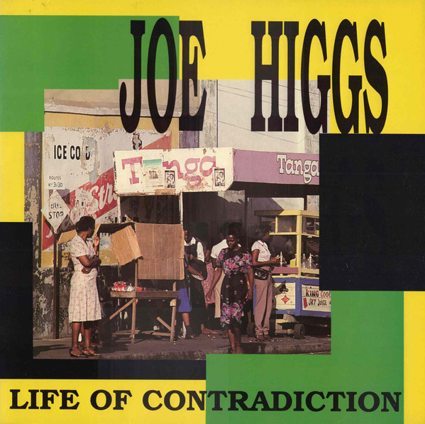Joe Higgs – Life Of Contradiction