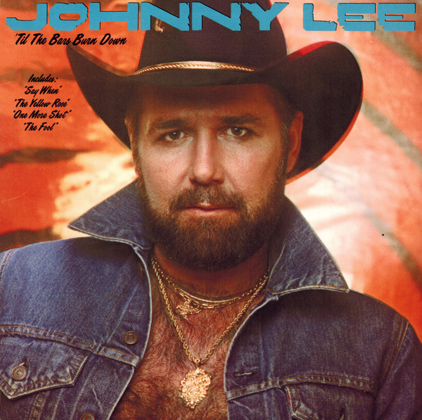 Johnny Lee  – 'Til The Bars Burn Down