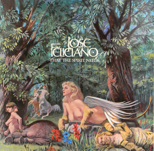 José Feliciano – That The Spirit Needs