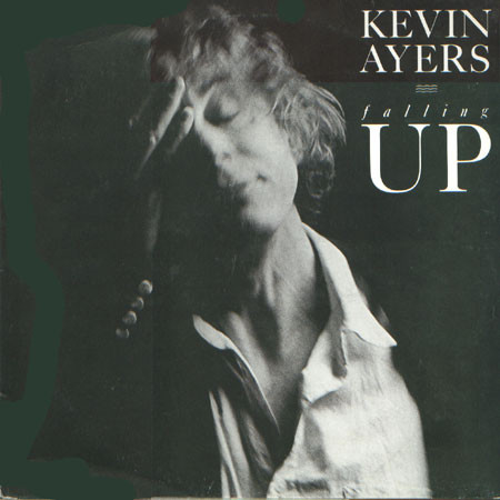Kevin Ayers – Falling Up