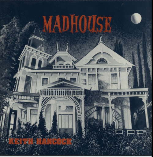 Keith Hancock  – Madhouse