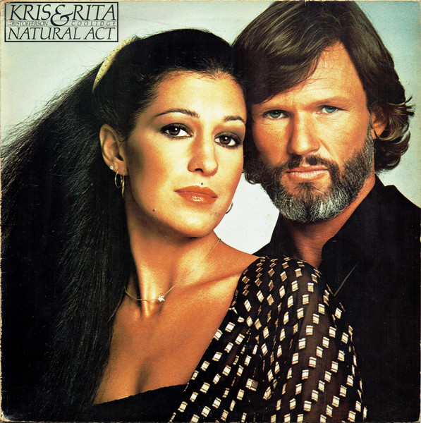 Kris Kristofferson & Rita Coolidge – Natural Act