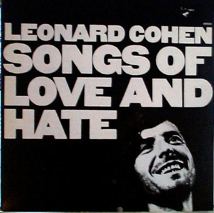Leonard Cohen – Songs Of Love And Hate