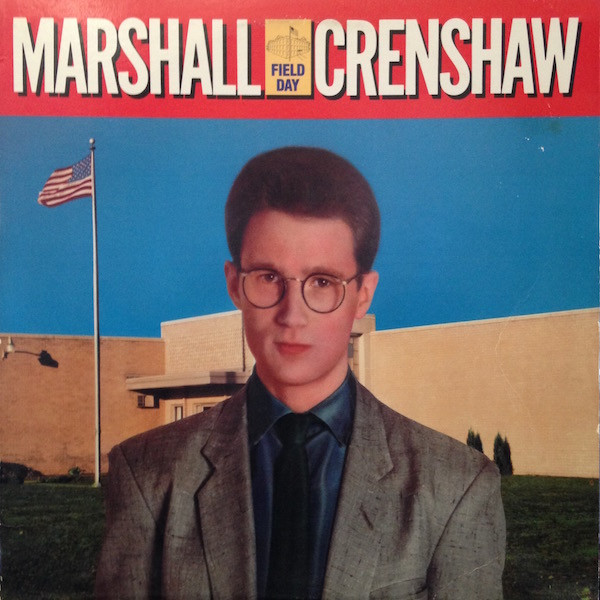 Marshall Crenshaw – Field Day